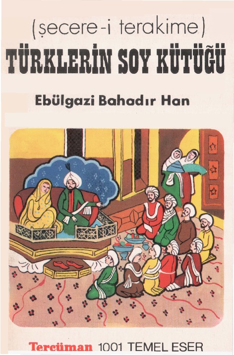 Şecereyi Terakime-Türklerin Soykütüğü-Ebülqazi Bahadırxan-Muharrem Ergin